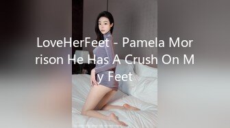 LoveHerFeet - Pamela Morrison He Has A Crush On My Feet